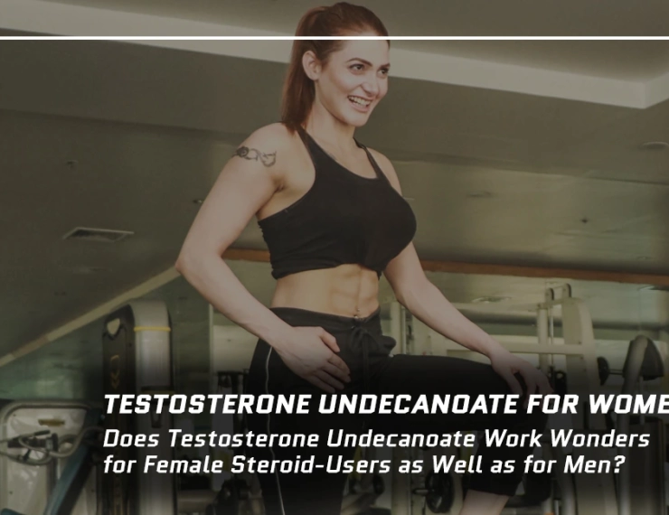 Testosterone Undecanoate for Women